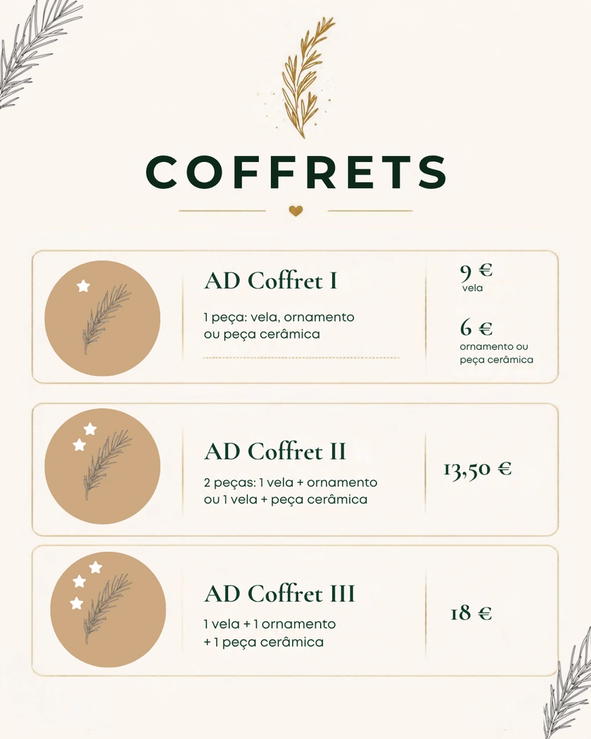 Preçário dos coffrets. AD Coffret I, uma peça: 9 € se for vela, 6 € se for ornamento ou peça cerâmica. AD Coffret II, duas peças — uma vela mais um ornamento, ou uma vela mais uma peça cerâmica: 13,50 €. AD Coffret III, uma vela mais um ornamento mais uma peça cerâmica: 18 €.